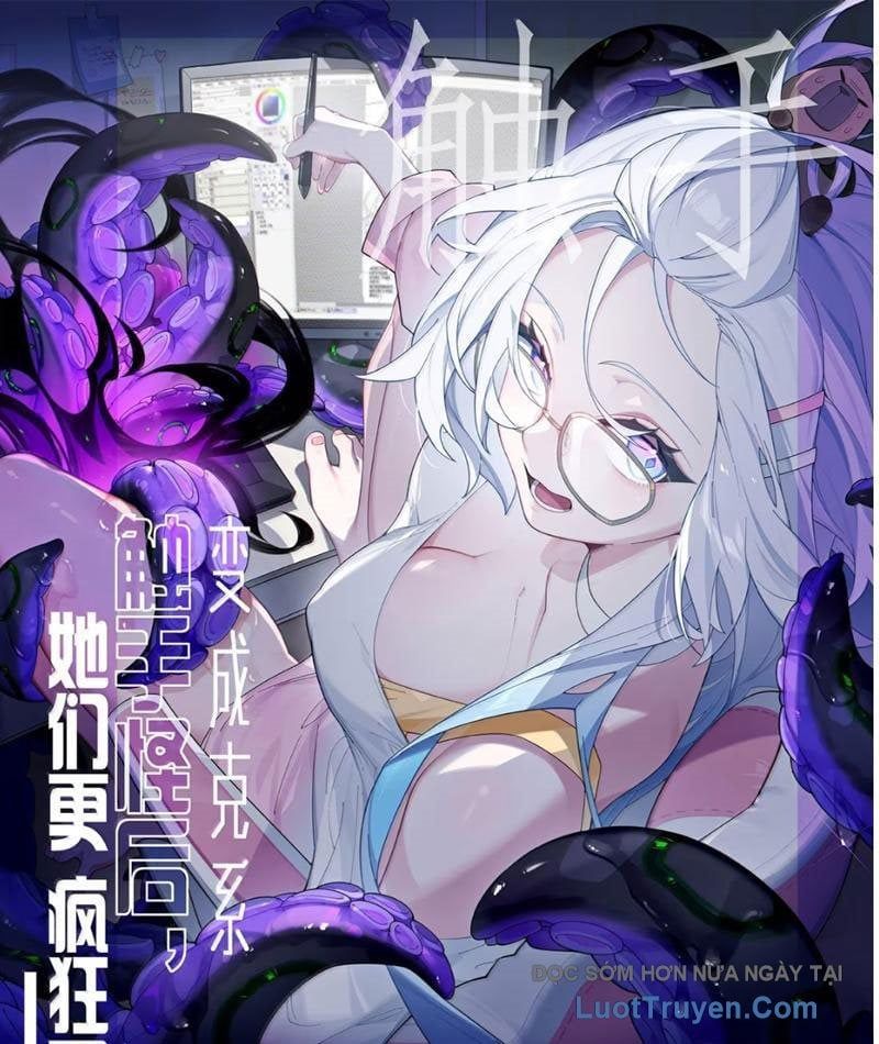 Sau Khi Ta Biến Thành Quái Vật Xúc Tu, Các Cô Ấy Càng Điên Cuồng Hơn! Chapter 38 - Trang 2