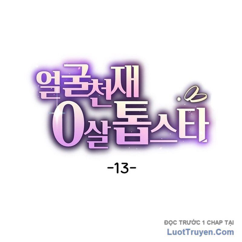0 Tuổi Đã Là Ngôi Sao Hạng A Chapter 13 - Trang 2