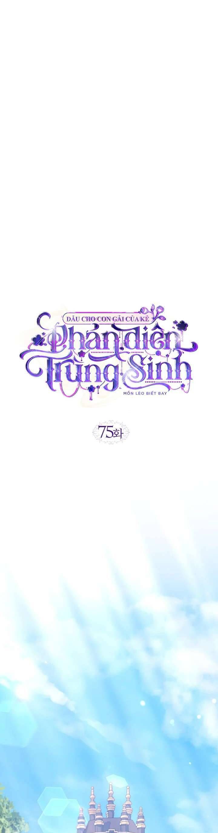 Dẫu Cho Con Gái Của Kẻ Phản Diện Trùng Sinh Chapter 75 - Trang 2