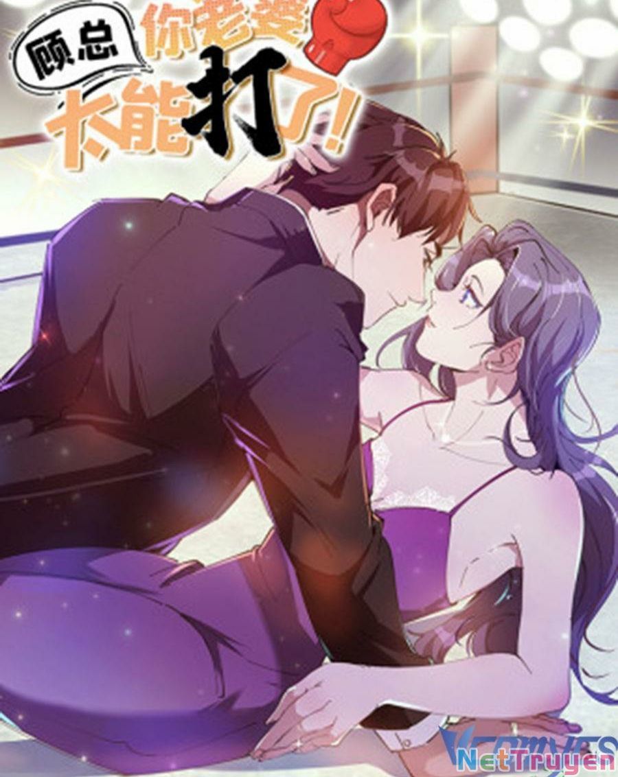 Cố Tổng, Vợ Của Ngài Quá Mạnh Rồi! Chapter 91 - Trang 2