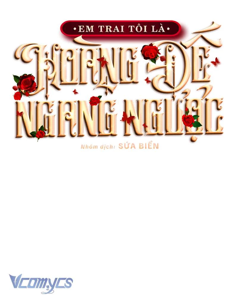Em Trai Tôi Là Hoàng Đế Ngang Ngược Chapter 54 - Trang 2