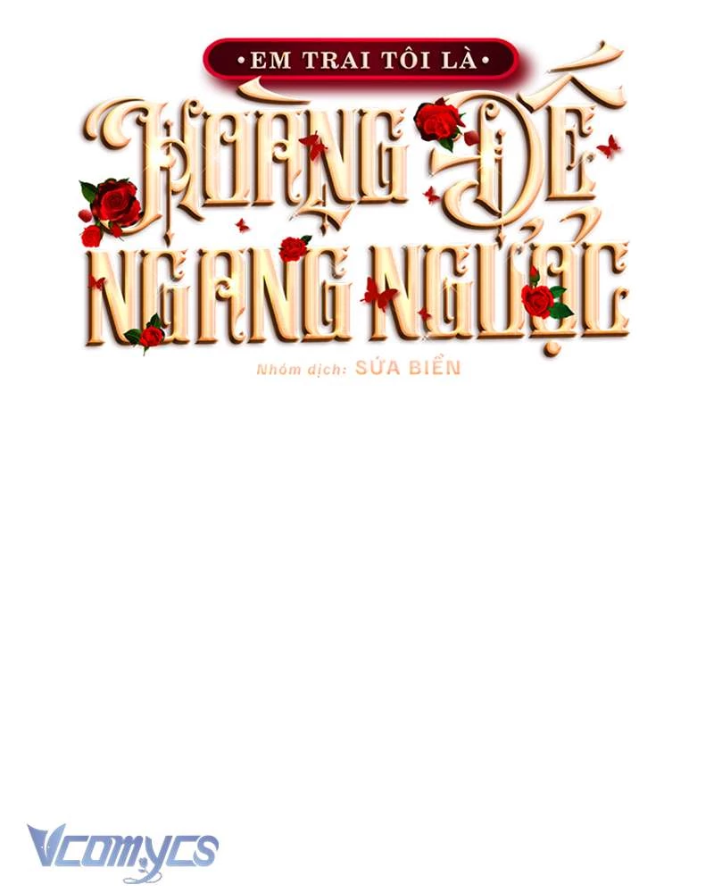Em Trai Tôi Là Hoàng Đế Ngang Ngược Chapter 68 - Trang 2
