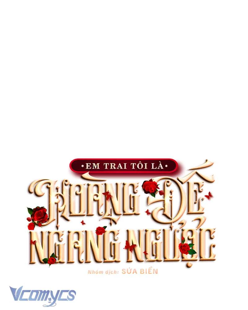 Em Trai Tôi Là Hoàng Đế Ngang Ngược Chapter 75 - Trang 2