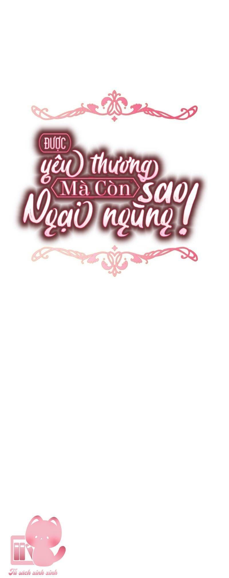 Được Yêu Thương Mà Còn Ngại Ngùng Sao! Chapter 90 - Trang 2