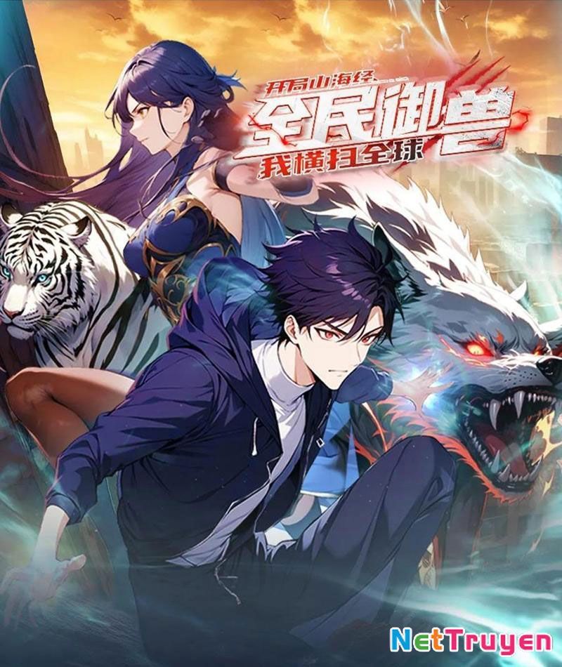 Toàn Dân Ngự Thú: Bắt Đầu Từ Sơn Hải Kinh Ta Quét Ngang Toàn Cầu Chapter 50 - Trang 2