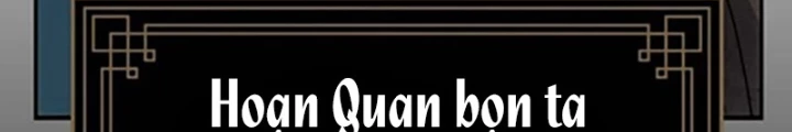 Hoạn Quan Tuyệt Luân Chapter 18 - Trang 2