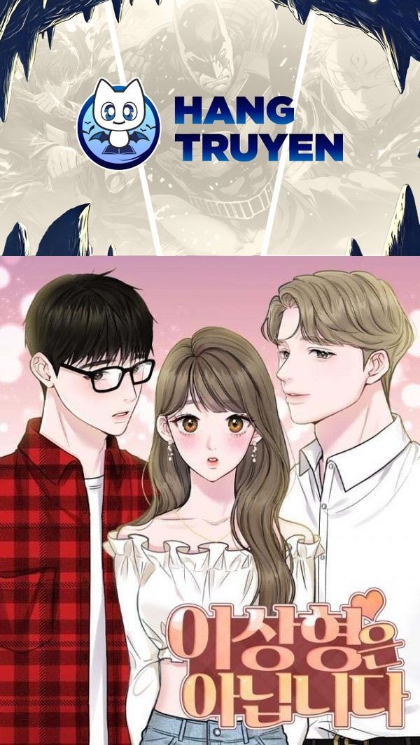 Không Phải Gu Tôi Chapter 34 - Trang 2