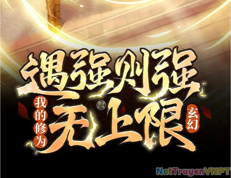 Gặp Mạnh Thì Mạnh, Ta Tu Vi Vô Thượng Hạn Chapter 37 - Trang 2