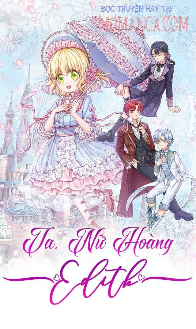 Ta, Nữ Hoàng Edith Chapter 61 - Trang 2