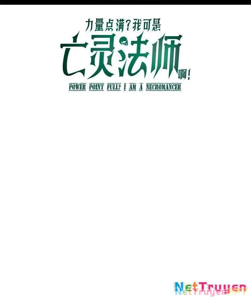 Sức Mạnh Tối Đa? Ta Lại Là Vong Linh Sư! Chapter 99 - Trang 2