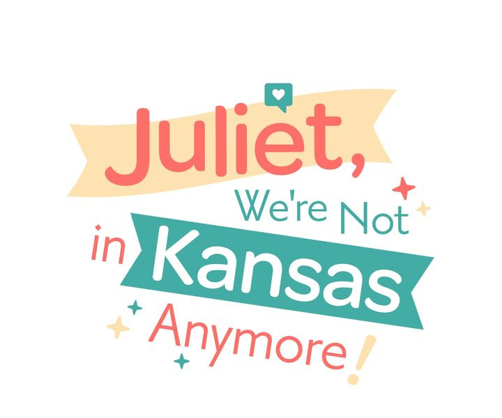 Juliet, Chúng Ta Không Phải Ở Kansas Đâu! Chapter 6 - Trang 2