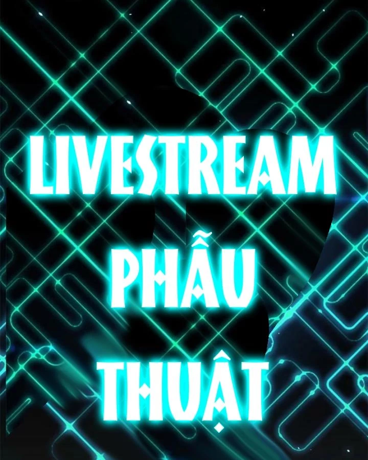 Livestream Phẫu Thuật Chapter 15 - Trang 2