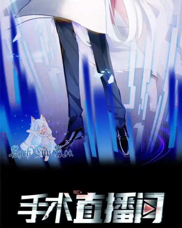 Livestream Phẫu Thuật Chapter 46 - Trang 2