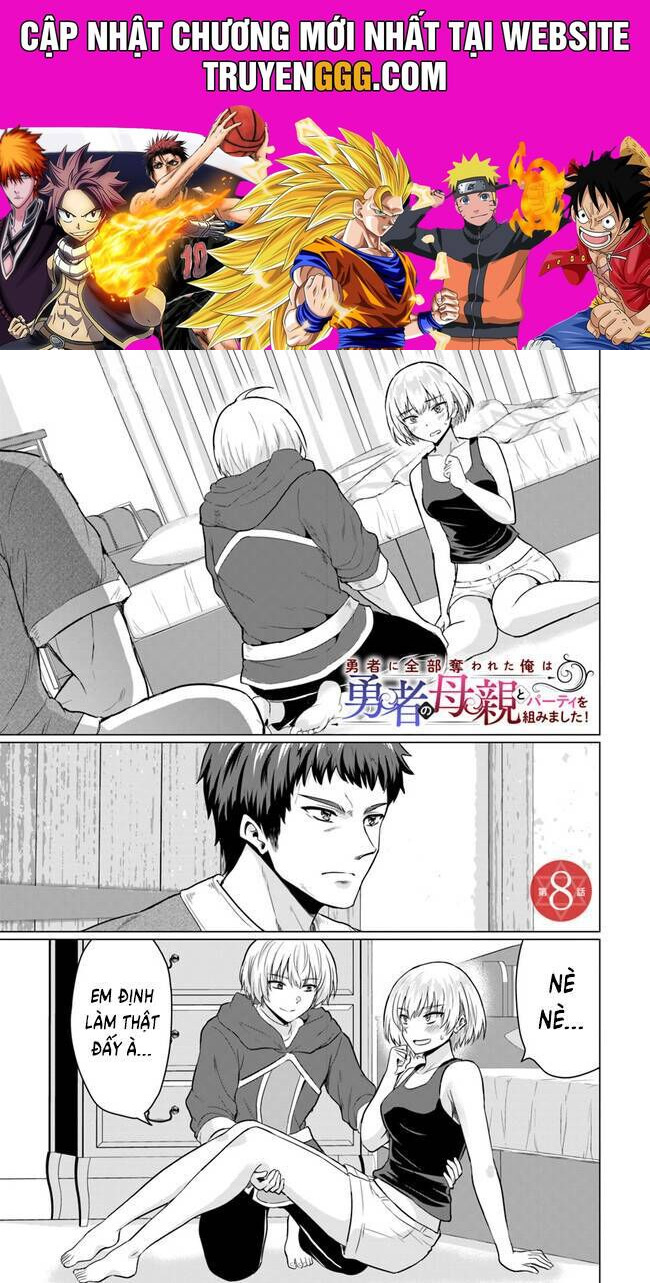 Yuusha Ni Zenbu Ubawareta Ore Wa Yuusha No Hahaoya To Party O Kumimashita Chapter 8 - Trang 2