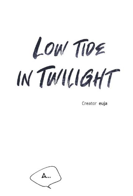 Thủy Triều Thấp Lúc Chạng Vạng Chapter 11 - Trang 2