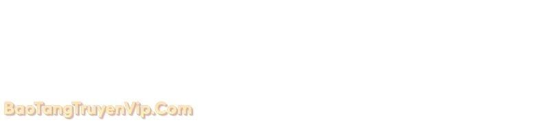 Chiến Binh Máu Lạnh Chapter 28 - Trang 2