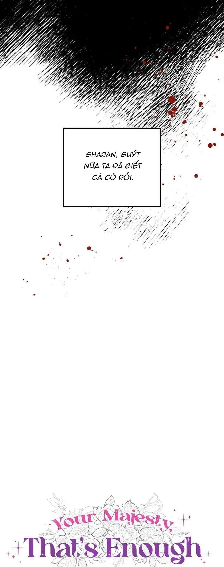 Bệ Hạ, Xin Người Hãy Dừng Lại Đi! Chapter 7 - Trang 2