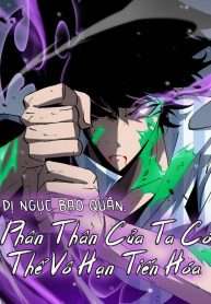Truyện tranh Dị Ngục Bạo Quân: Phân Thân Của Ta Có Thể Vô Hạn Tiến Hóa