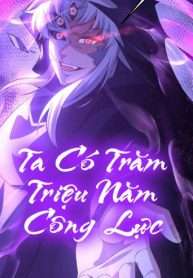 Truyện tranh Ta Có Trăm Triệu Năm Công Lực